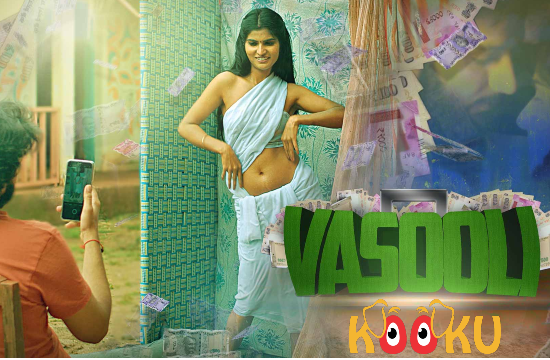 Vasooli (2021) Hindi Hot Web Series KooKu Originals