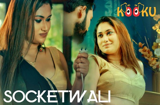 SocketWali (2021) Hindi Hot Web Series KooKu Originals