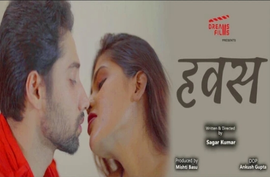 Hawas E01 (2021) Hindi Hot Web Series DreamsFilms