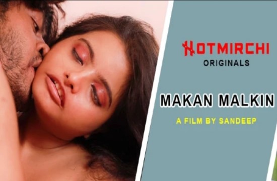 Makan Malkin (2022) Bengali Hot Short Film HotMirchi