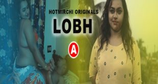 Lobh (2023) Hot Short Film HotMirchi