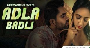 Adla Badli S01E01 (2023) Hindi Hot Web Series PrimeShots