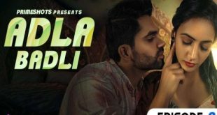 Adla Badli S01E02 (2023) Hindi Hot Web Series PrimeShots