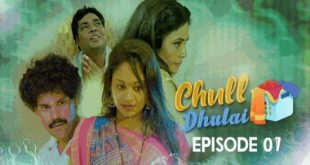 Chull Dhulai S01E07 (2022) Hindi Hot Web Series Kooku