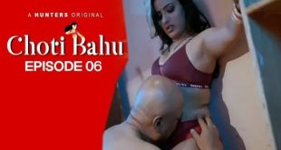 Choti Bahu S01E06 (2023) Hindi Hot Web Series HuntersApp