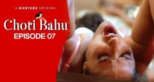 Choti Bahu S01E07 (2023) Hindi Hot Web Series HuntersApp