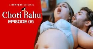 Choti Bahu S01E05 (2023) Hindi Hot Web Series HuntersApp