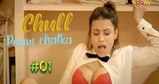 Chull Paani Chalka S01E01 (2022) Hindi Hot Web Series Kooku