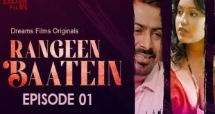 Rangeen Batein S01E01 (2023) Hindi Hot Web Series DreamsFilms