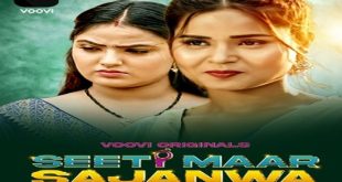 Seeti Maar Sajanwa S01P03 (2023) Hindi Hot Web Series Voovi