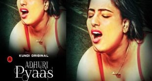 Adhuri Pyaas S01E02 (2023) Hindi Hot Web Series KundiApp